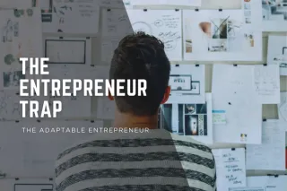 The Entrepreneur Trap
