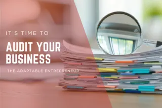 It’s Time to Audit Your Business