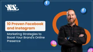 10 Proven Facebook and Instagram Marketing Strategies to Boost Your Brand's Online Presence.