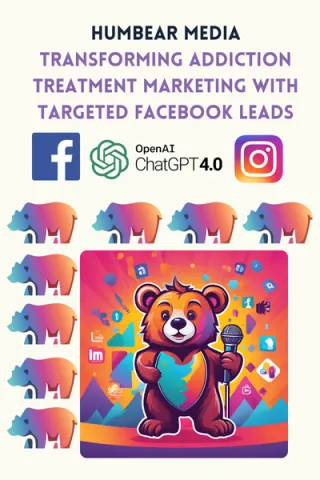 Humbear Media: Transforming Addiction Treatment Marketing With Targeted Facebook Leads