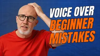 Top 5 Voice Over Beginner Mistakes (and What to Do Instead!)
