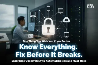 🧵 Always Watching, Always Ready: Why Enterprise Observability & Automation Is Now a Must-Have