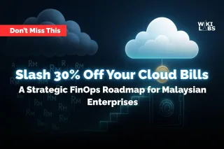 Cloud cost optimisation for Malaysian enterprises | Wiki Labs