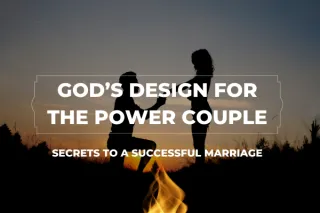 God's Design For The Power Couple: Secrets To A Successful Marriage