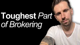 What is the MOST Challenging Part of Being a Mortgage Broker?