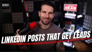 LinkedIn for Mortgage Brokers: How to Get More Leads