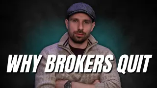 Why Do People Quit Being Mortgage Brokers?
