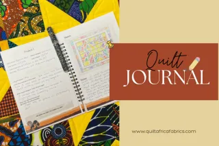 The Importance of Quilt Journaling: Stitching Memories and Creativity