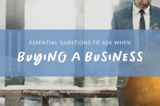 32 Essential Questions to Ask When Buying a Business