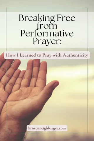 Breaking Free from Performative Prayer: How I Learned to Pray with Authenticity