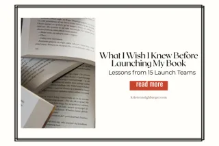 ​​What I Wish I Knew Before Launching My Book: Lessons from 15 Launch Teams