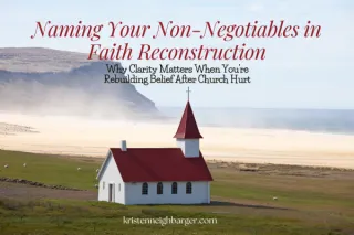 Naming Your Non-Negotiables in Faith Reconstruction
