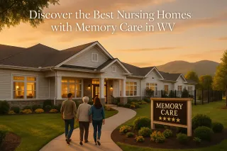 Discover the Best Nursing Homes with Memory Care in WV
