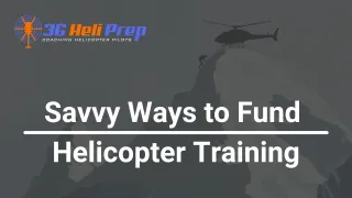 Flight School on a Dime: Savvy Ways to Fund Helicopter Training