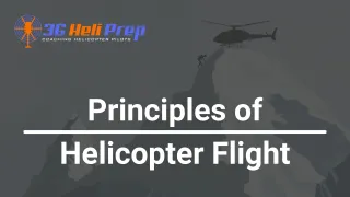 Principles of Helicopter Flight: What Every Student Pilot Should Know Before Takeoff