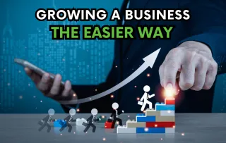 Growing a Business the Easier Way