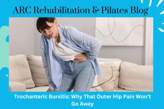 Trochanteric Bursitis: Why That Outer Hip Pain Won’t Go Away