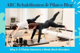 Feel Better, Move Freely: How Just a Few Pilates Sessions a Week Can Transform Your Body