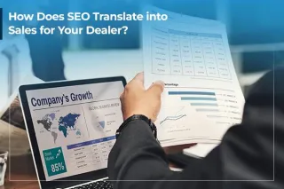 How Does SEO Translate into Sales for Your Dealer?