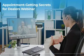 Appointment-Getting Secrets for Dealers Webinar