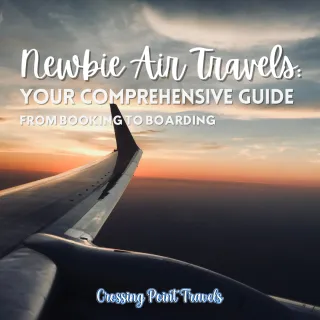 Newbie Air Travels: Your Comprehensive Guide from Booking to Boarding