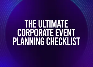 The Ultimate Corporate Event Planning Checklist