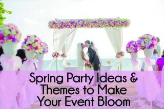Spring Party Ideas & Themes to Make Your Event Bloom