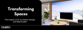 Transforming Spaces: The Impact of AI on Interior Design and Real Estate
