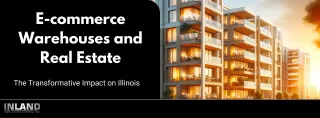 E-commerce Warehouses and Real Estate: The Transformative Impact on Illinois
