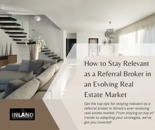How to Stay Relevant as a Referral Broker in an Evolving Real Estate Market