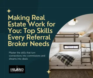 Making Real Estate Work for You: Top Skills Every Referral Broker Needs