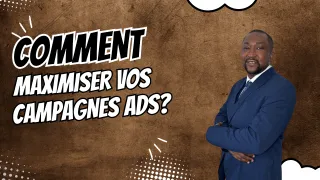 Comment maximiser vos campagnes ADS?