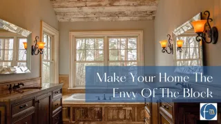 Make Your Home The Envy Of The Block