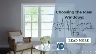 Choosing the Ideal Windows: A Deep Dive into Single-Hung vs. Double-Hung