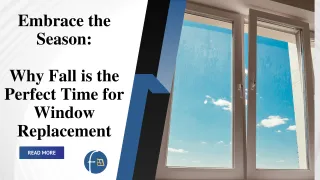 Embrace the Season: Why Fall is the Perfect Time for Window Replacement