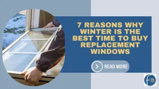 7 Reasons Why Winter Is the Best Time To Buy Replacement Windows