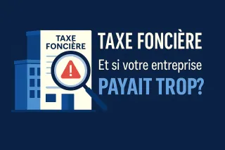 Taxe Foncière : Pourquoi 30% des entreprises paient trop (et comment le vérifier)
