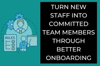 How to turn new care staff into committed carers through effective onboarding