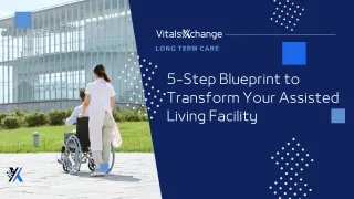 5 Step Blueprint to Transform Your Assisted Living Facility