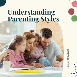 Understanding Parenting Styles: Shaping Our Children’s Future