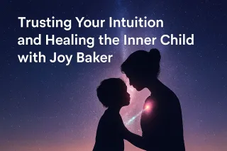 Healing Your Inner Child Makes You a Better Mom with Joy Baker | S8 E19