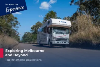 Top Motorhome Destinations: Exploring Melbourne and Beyond