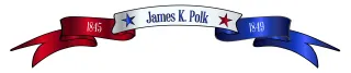James K. Polk: The President with a Manifest Destiny
