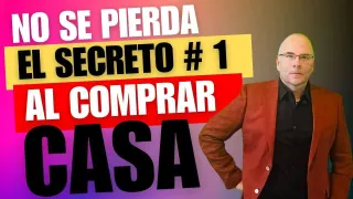 El Secreto Número Uno para Comprar una Casa