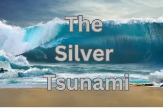 The Silver Tsunami