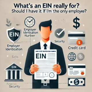 What's an EIN Really For? Should I Have It If I'm the Only Employee? What Else Can I Use It For?
