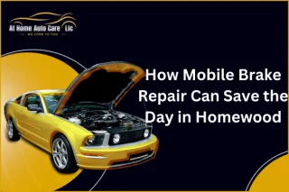 Comprehensive Guide to Mobile Car Maintenance in Homewood