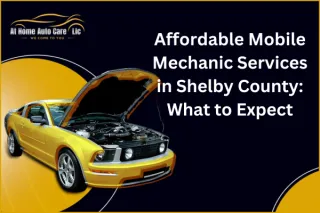Affordable Mobile Mechanics in Pleasant Grove: Quality at a Great Price
