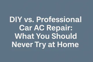 Car AC Repair: Why DIY Can Cost You More Than Professional Service
