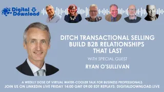 Ditch Transactional Selling Build B2B Relationships That Last